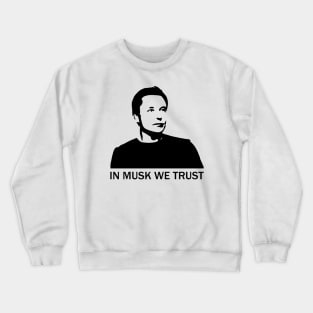 In Musk We Trust Crewneck Sweatshirt